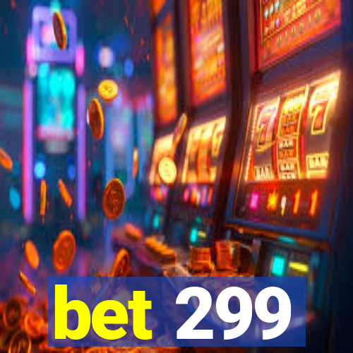 bet 299